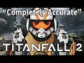 A Completely Accurate Summary of Titanfall 2