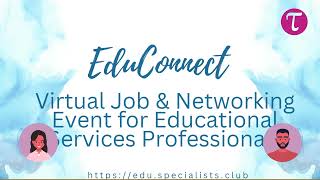 #Career #Events: EduConnect - Virtual Job Networking Event for Educational Services Professionals