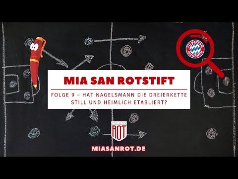Mia san Rotstift – Folge 9: Dreierkette beim FC Bayern? Spielaufbau unter Julian Nagelsmann