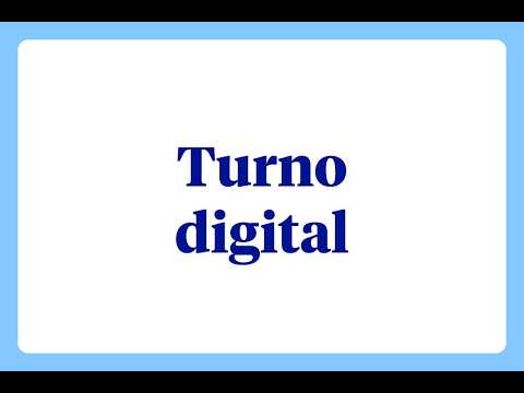¿Qué es el turno digital?