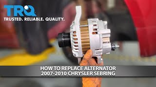 How to Replace Alternator 2007-2010 Chrysler Sebring