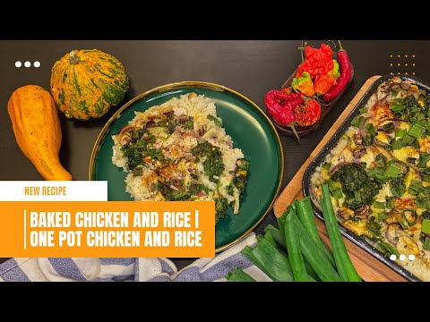 Baked Chicken And Rice | One Pot Chicken, Rice and Vegetables Recipe