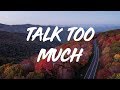 COIN | Talk Too Much  (lyrics)