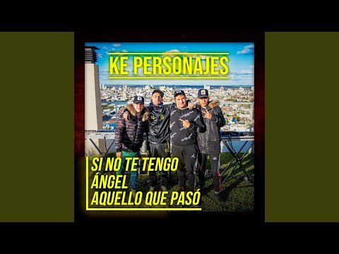 Si No Te Tengo / Angel / Aquello Que Pasó