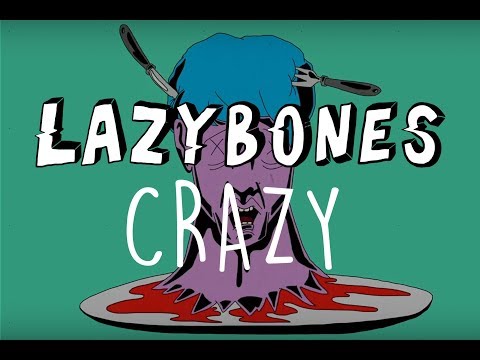 Lazybones - Crazy