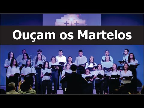 Ouçam os Martelos • Coro IBAMS