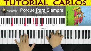 Porque Para Siempre - Marcos Witt . Piano Tutorial