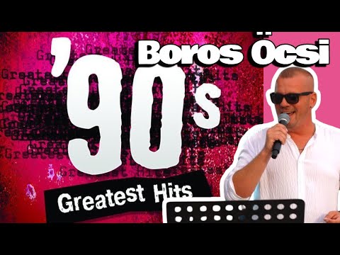 90es Évek Slágerei Boros Öcsivel ( 90's HITS Covers)