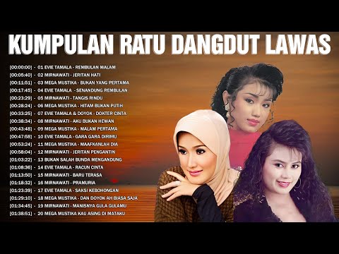 Kumpulan Ratu Dangdut Lawas🌱 Dangdut Original  80an 90an 🔆 Evie Tamala, Mirnawati, Mega Mustika...