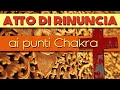 Atto Di Rinuncia Ai Punti Chakra