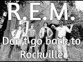 REM Don't go back to Rockville lyric video