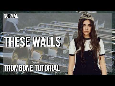 How to play These Walls by Dua Lipa ft Pierre de Maere on Trombone (Tutorial)