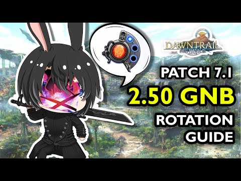 [OUTDATED] Slow Gunbreaker Rotation Guide PATCH 7.1 [2.50 GCD, FFXIV GNB Guide]