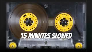 Marc Nelson 15 Minutes Slowed