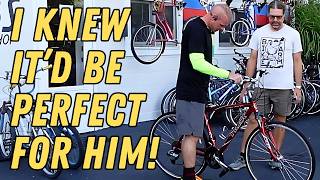 This Non-Cyclist Customer Needed a Bike - I Found Him Just The Right One!