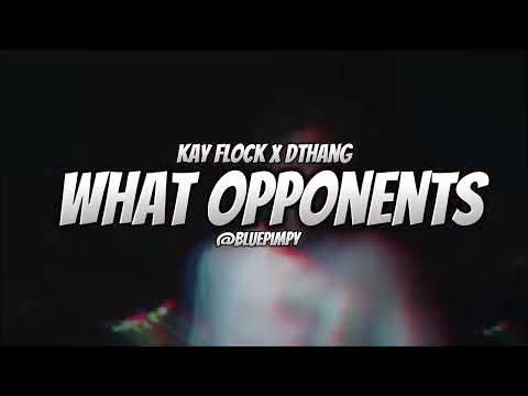 Dthang x Kay Flock - What opponent (mashup by(@MadebyBklu ))