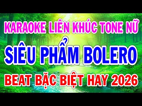 Karaoke Liên Khúc Nhạc Bolero Tone Nữ Đặc Biệt Hay Thành Lý Organ