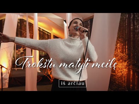 Trokštu matyti meilę - Iš arčiau