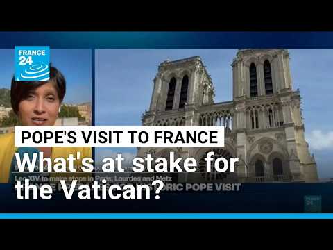 Pope's visit to France 'an important moment for the Vatican'