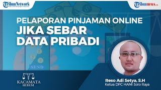 Perusahaan Pinjaman Online Melakukan Penagihan Dengan Menyebarkan Data Pribadi Bisa Ditindak?