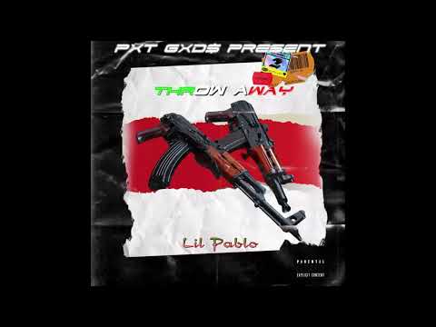 Lil Pablo- Throw Away (Prod.By Baker Yung)
