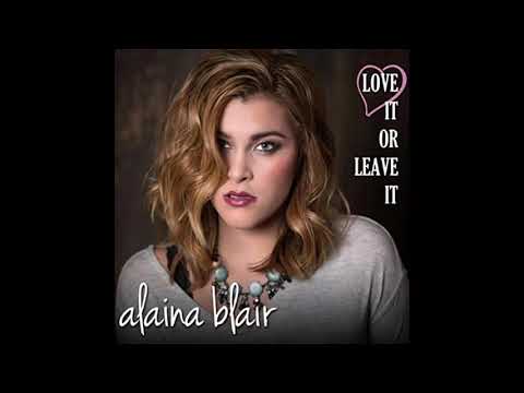Alaina Blair 'Love It or Leave It' Mixed by Bob Low