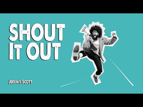 Shout it Out - Jeremy Scott