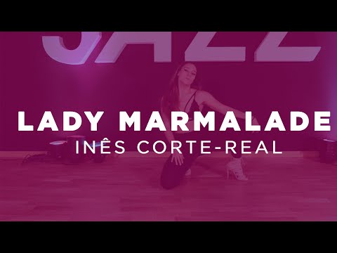 Lady Marmalade - Christina Aguilera Coreografia High Heels Inês Corte Real  | JAZZY PLAY DANCE VIDEO