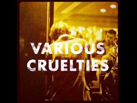 Various Cruelties - "If It Wasn't For You"