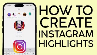 How to Create Instagram Highlights in 2023 | Instagram Highlight Tutorial | Highlight guide