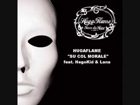 HUGA FLAME feat HEGOKID - SU COL MORALE