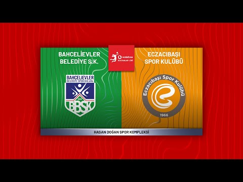 BAHÇELİEVLER BLD. - ECZACIBAŞI DYNAVİT Vodafone Sultanlar Ligi
