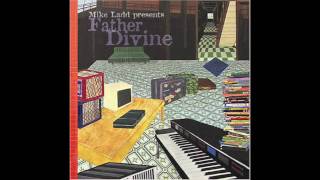 Mike Ladd - Father Divine  - Apt C2