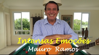 Mauro Ramos - Intensas emoções