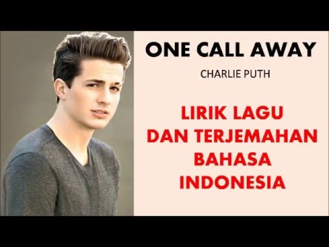 One call away charlie puth lirik lagu dan terjemahan bahasa indonesia