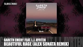 Gareth Emery feat. LJ Ayrten - Beautiful Rage (Alex Sonata Remix)