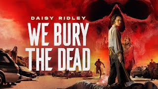 We Bury the Dead | 2025 | @SignatureUK Trailer | Daisy Ridley Zombie Horror Thriller
