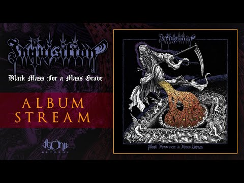 INQUISITION - Black Mass for a Mass Grave (Official Album Stream)