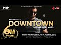 Down Town Official Music Video Musaib Bhat 2021 Trending Song