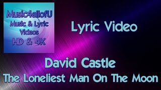 David Castle - The Loneliest Man On The Moon (HD Lyric Video) Ballad From An 1977 Parachute Vinyl