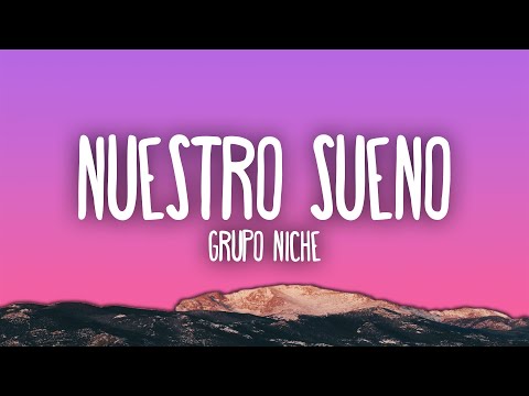 Nuestro Sueno - Grupo Niche