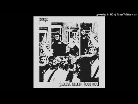 Peryl - Fascist Killer (RIOT MIX)