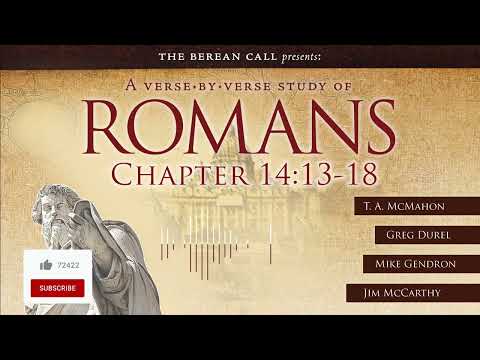 Romans 14:9 -13-18 - A Verse by Verse Study with Jim McCarthy