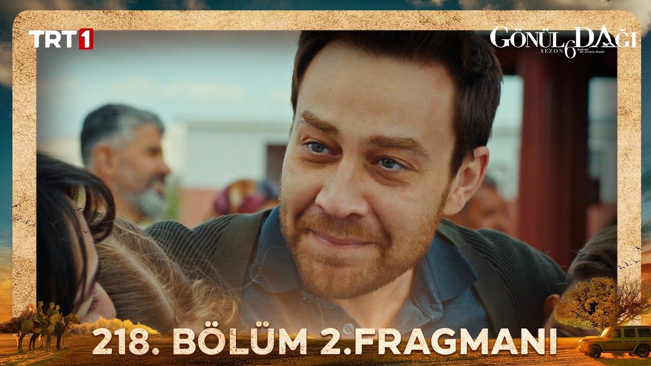 Gönül Dağı 218. Bölüm 2. Fragmanı