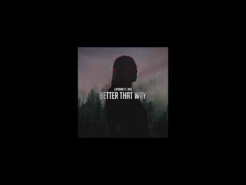 J.Hyamm - Better That Way (Ft. JXKE)