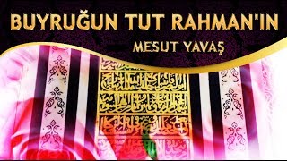 İlahi - Buyruğun Tut Rahman'ın Tevhide Gel Tevhide - Mesut Yavaş