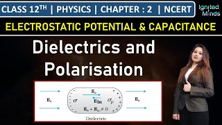 Class 12th Physics | Dielectrics and Polarisation | Chapter 2 | NCERT