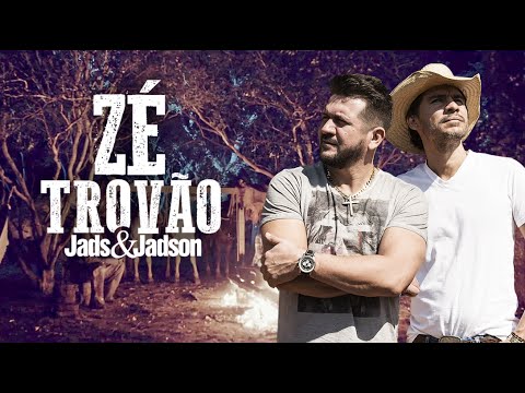 Jads & Jadson - Zé Trovão (CLIPE OFICIAL)