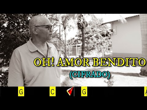 OH! AMOR BENDITO - 315. HARPA CRISTÃ- (CIFRADO) - Carlos josé