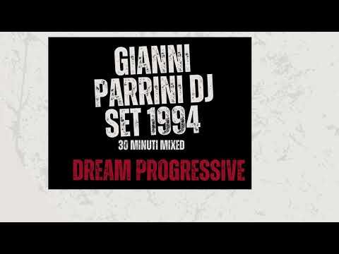 Gianni Parrini Dj Set Dream Progressive 1994